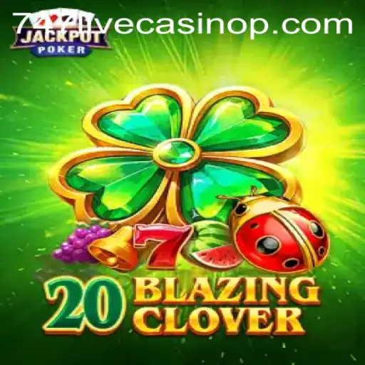 20BlazingClover: The Thrilling Adventure at 747 Live Casino
