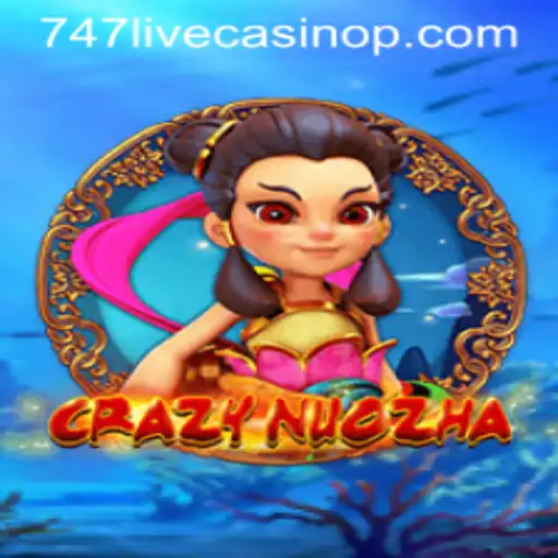 Exploring the Thrills of CrazyNuoZha and the Connection to 747 Live Casino