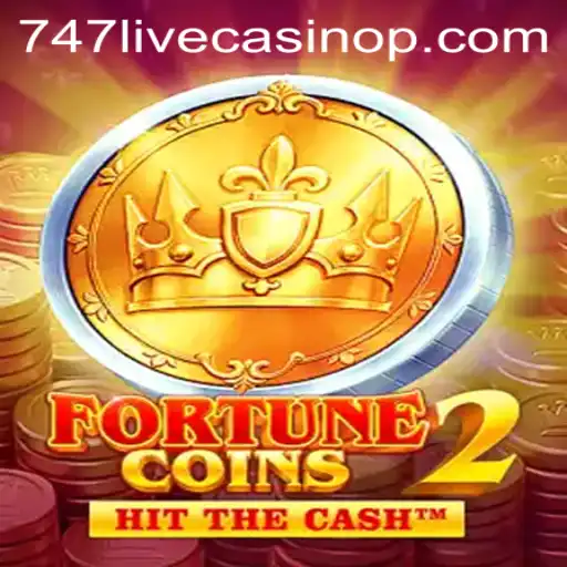 Exploring the Intriguing World of FortuneCoins2 and 747 Live Casino