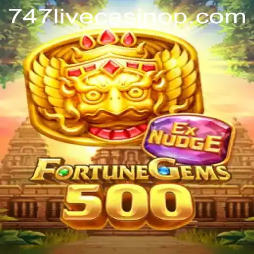Discovering the Excitement of FortuneGems500 at 747 Live Casino