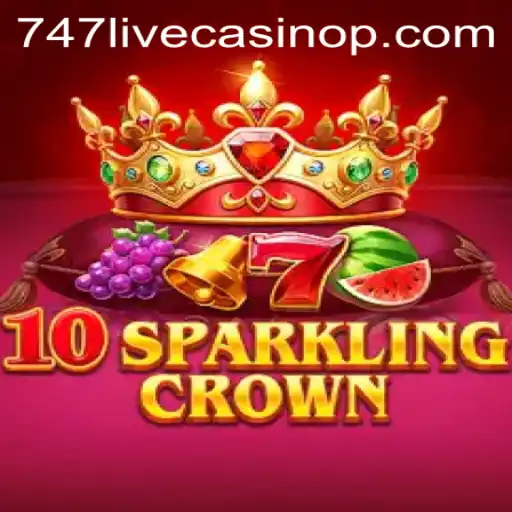 Exploring the Exciting World of 10SparklingCrown in 747 Live Casino