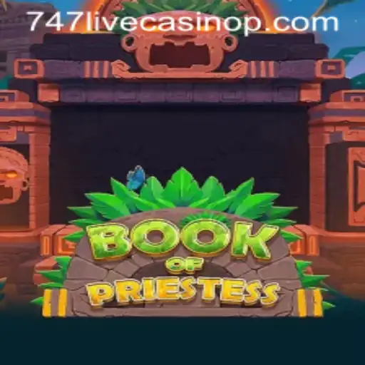 Discover the Mystical World of BookOfPriestess at 747 Live Casino