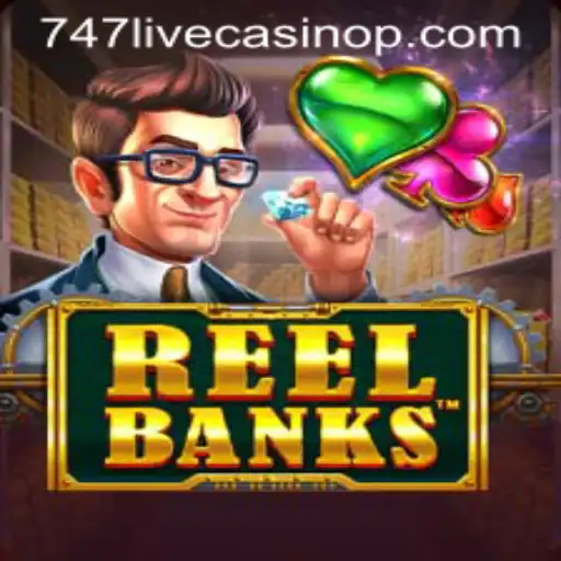 Exploring the Thrilling World of ReelBanks at 747 Live Casino