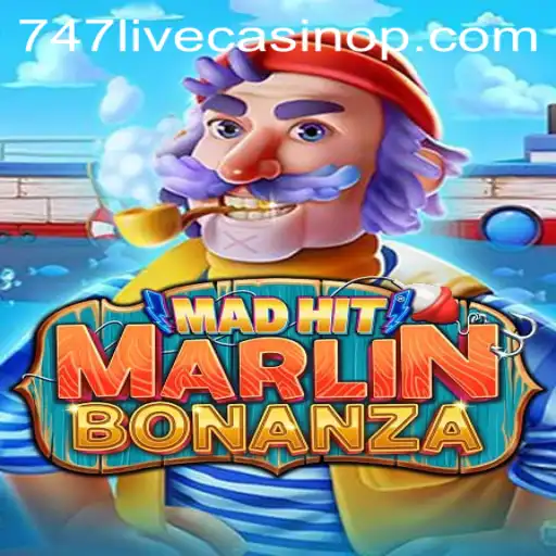 Dive into the Exciting World of MadHitMarlinBonanza at 747 Live Casino