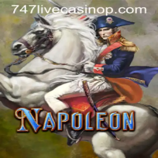 Napoleon Game and the World of 747 Live Casino