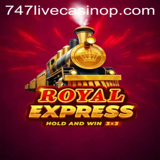Explore the Exciting World of RoyalExpress: A New Era in 747 Live Casino Gaming