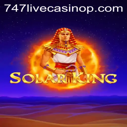 Exploring SolarKing and Its Connection to 747 Live Casino