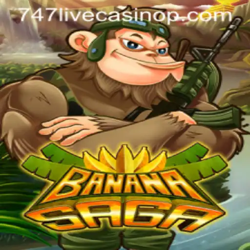 Unveiling the Excitement of BananaSaga and the 747 Live Casino Experience