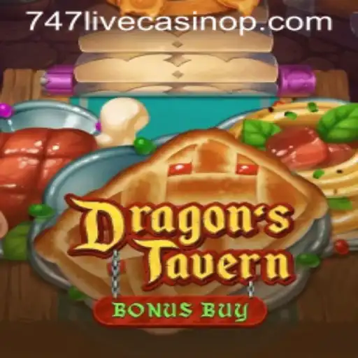 Exploring DragonsTavern: Uniting the Fantasy Realm with 747 Live Casino