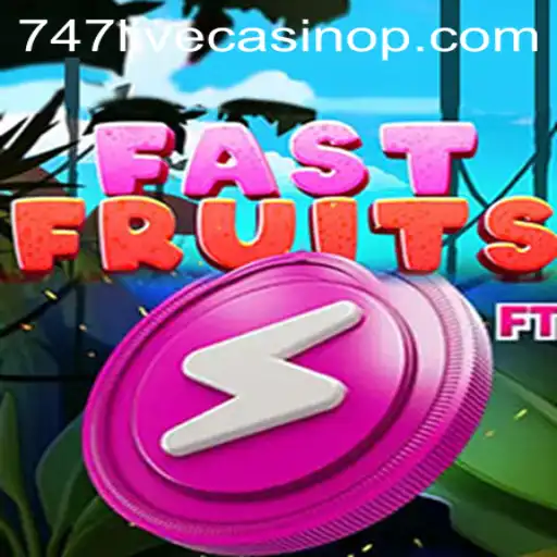 FastFruits: A New Era in 747 Live Casino Gaming