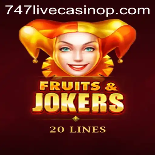 Experience the Excitement of FruitsAndJokers20 at 747 Live Casino