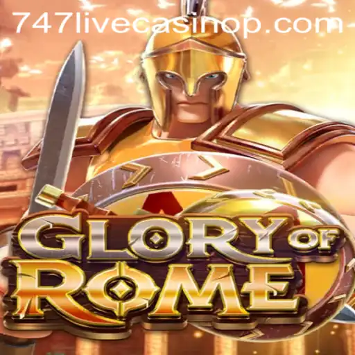 Experience Ancient Conquests with GloryofRome: A Modern Twist in the 747 Live Casino