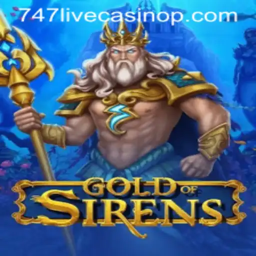 Dive into the Oceanic Adventure of GoldofSirens and Explore the Thrills of 747 Live Casino