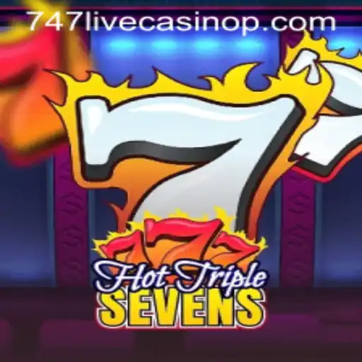 Discover the Thrills of HotTripleSevens at 747 Live Casino