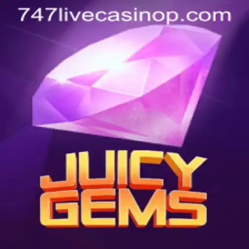 Unveiling the Thrills of JuicyGems: A Revolutionary Gaming Experience at 747 Live Casino