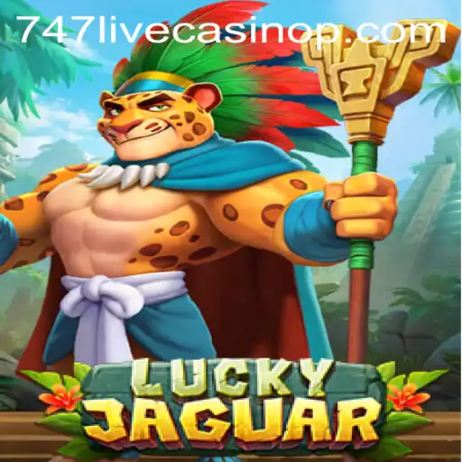 Exploring the Thrills of LuckyJaguar at 747 Live Casino