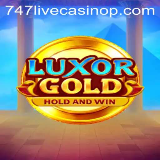 LuxorGold: Dive into the Mystical Treasures of 747 Live Casino
