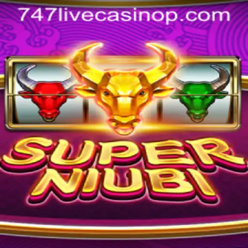 Exploring SuperNiubi in the World of 747 Live Casino