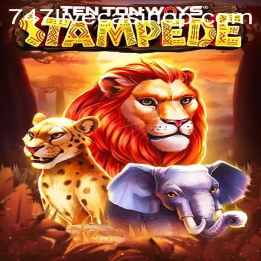 Exploring TenTonWaysStampede: A Thrilling Adventure in 747 Live Casino